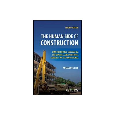 The Human Side of Construction - 2nd Edition by Angelo Suntres (Paperback)