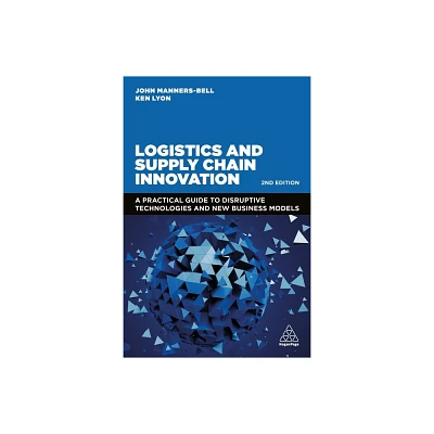 Logistics and Supply Chain Innovation - 2nd Edition by John Manners-Bell & Ken Lyon (Paperback)