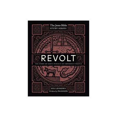 Revolt Bible Study Guide - (Jesus Bible Study) by Passion Publishing (Paperback)