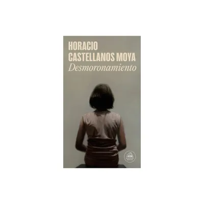 Desmoronamiento / Crumbling - by Horacio Castellanos Moya (Paperback)