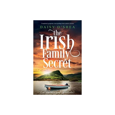 The Irish Family Secret - (Emerald Isles) by Daisy OShea (Paperback)