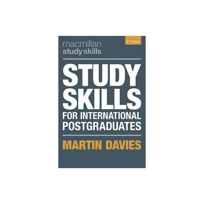 Study Skills for International Postgraduates - (Bloomsbury Study Skills) 2nd Edition by Martin Davies (Paperback)