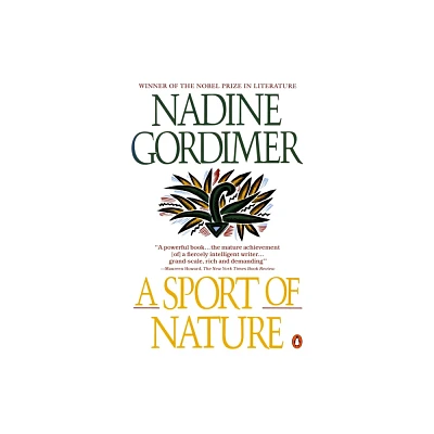 A Sport of Nature - by Nadine Gordimer (Paperback)