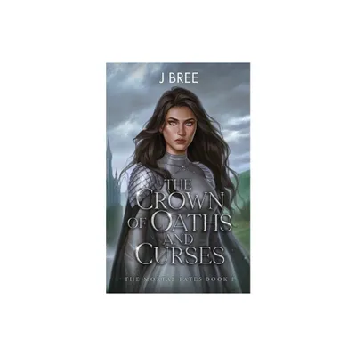 The Crown of Oaths and Curses - (The Mortal Fates) by J Bree (Paperback)