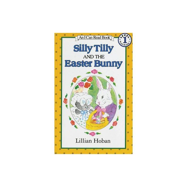 Silly Tilly and the Easter Bunny - (I Can Read Level 1) by Lillian Hoban (Paperback)