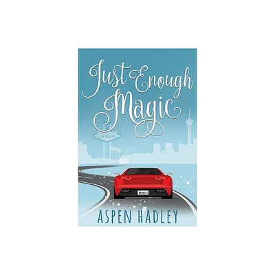 Just Enough Magic - by Aspen Hadley (Paperback)