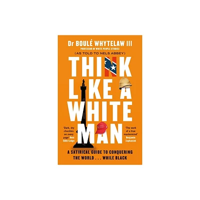 Think Like a White Man - by Boul Whytelaw & Nels Abbey (Paperback)