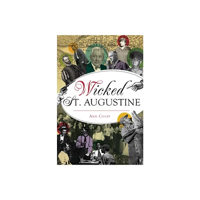 Wicked St. Augustine - by Ann Colby (Paperback)