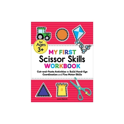 My First Scissor Skills Workbook - (My First Preschool Skills Workbooks) by Loren Dietrich (Paperback)