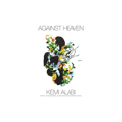 Against Heaven - by Kemi Alabi (Paperback)