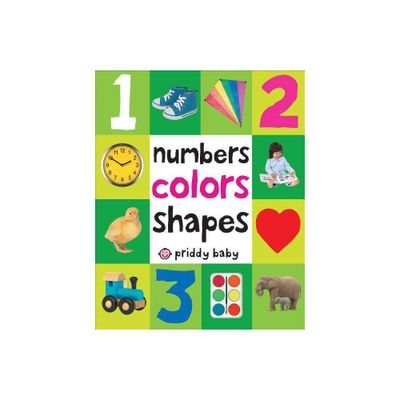 Numbers Colors Shapes 04/29/2015 Juvenile Fiction - by Roger Priddy (Board Book)