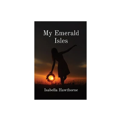 My Emerald Isles - by Isabella Hawthorne (Paperback)