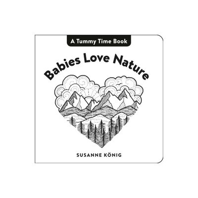 Babies Love Nature - by Susanne Knig (Board Book)