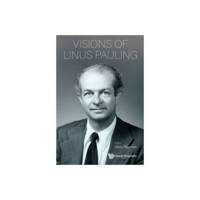 Visions of Linus Pauling - by Christoffer Eric Petersen (Hardcover)