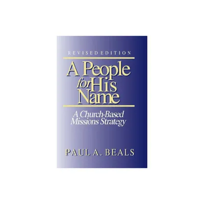 A People for His Name - by Paul A Beals (Paperback)