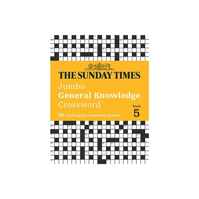 Sunday Times Jumbo General Knowledge Crossword Book 5 - by The Sunday Times (Paperback)