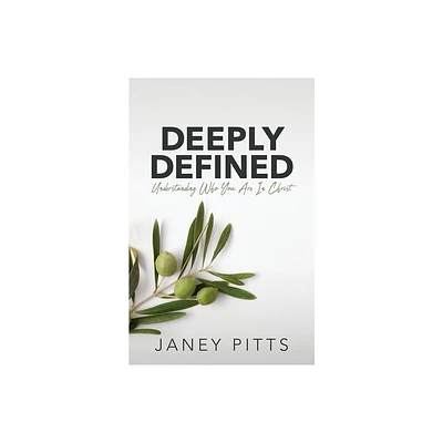 Deeply Defined - by Janey Pitts (Paperback)