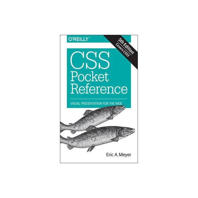 CSS Pocket Reference - 5th Edition by Eric Meyer (Paperback)