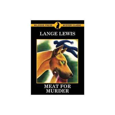 Meat For Murder - by Lange Lewis (Paperback)