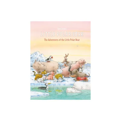 The Adventures of the Little Polar Bear - by Hans De Beer (Hardcover)