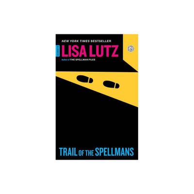 Trail of the Spellmans - (The Spellman) by Lisa Lutz (Paperback)