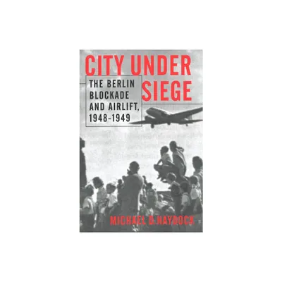 City Under Siege - by Michael D Haydock (Paperback)