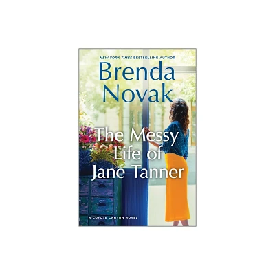 The Messy Life of Jane Tanner - (Coyote Canyon) by Brenda Novak (Hardcover)