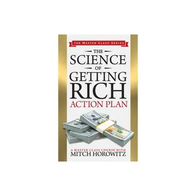 The Science of Getting Rich Action Plan (Master Class Series) - by Mitch Horowitz (Paperback)