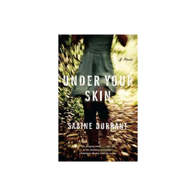 Under Your Skin - by Sabine Durrant (Paperback)