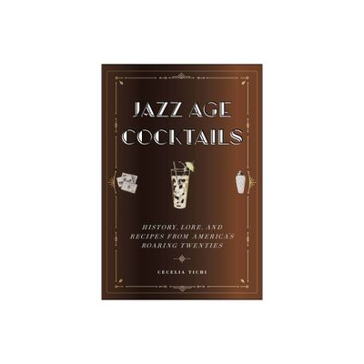 Jazz Age Cocktails - by Cecelia Tichi (Hardcover)