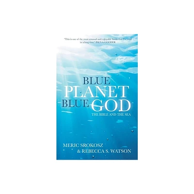 Blue Planet, Blue God - by Meric Srokosz & Rebecca Watson (Paperback)