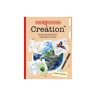 Bible Investigators: Creation - by Danika Cooley (Paperback)