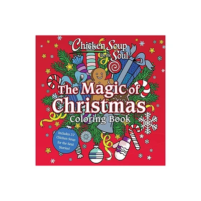 Chicken Soup for the Soul: The Magic of Christmas Coloring Book - by Amy Newmark (Paperback)