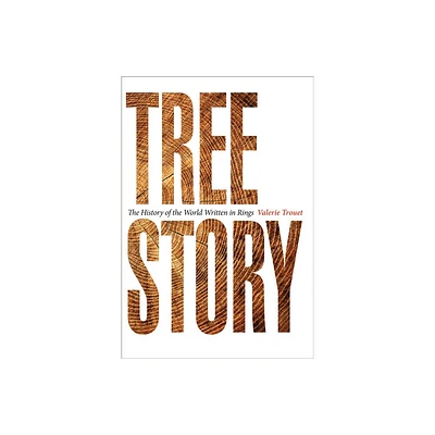 Tree Story - by Valerie Trouet (Hardcover)