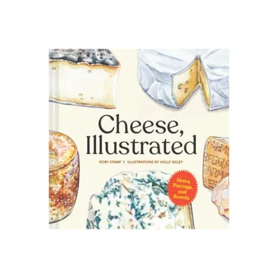 Cheese, Illustrated - by Rory Stamp (Hardcover)