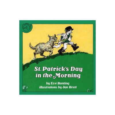 St. Patricks Day in the Morning - by Eve Bunting & Jan Brett (Paperback)