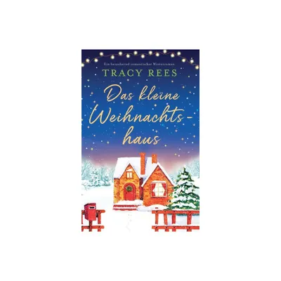 Das kleine Weihnachtshaus - by Tracy Rees (Paperback)