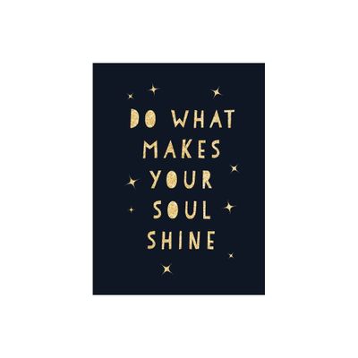 Do What Makes Your Soul Shine - by Summersdale (Hardcover)