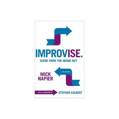 Improvise. Scene from the Inside Out - 2nd Edition (Paperback)