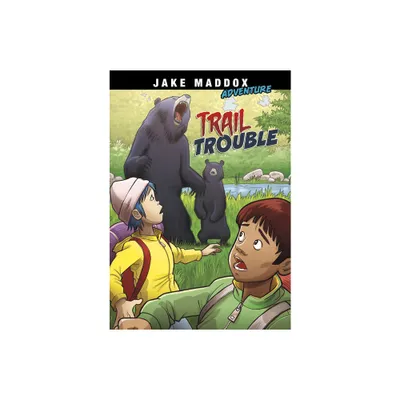 Trail Trouble - (Jake Maddox Adventure) by Jake Maddox (Paperback)