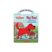 Big Red Activity & Coloring Book (Clifford the Big Red Dog) - by Cala Spinner (Paperback)