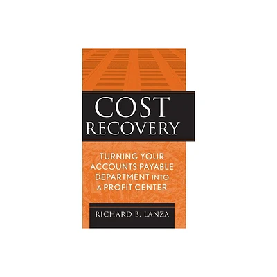 Cost Recovery - by Richard B Lanza (Hardcover)