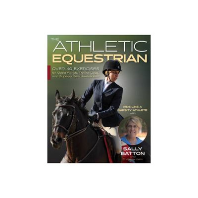 The Athletic Equestrian - by Sally Batton & Christina Keim (Paperback)