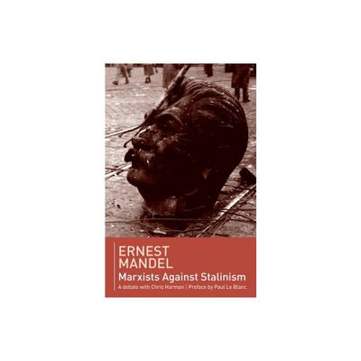 Marxists against Stalinism - by Ernest Mandel & Chris Harman (Paperback)