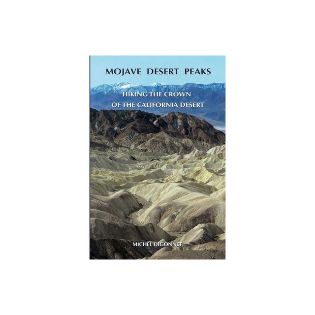 Mojave Desert Peaks - by Michel Digonnet (Paperback)