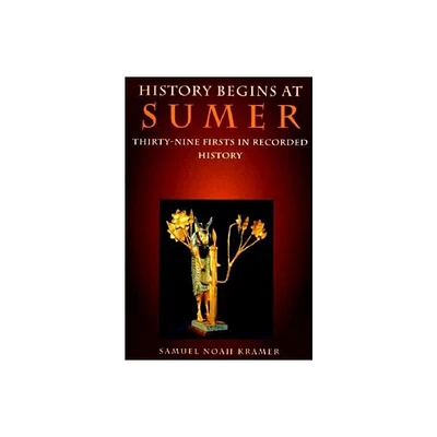 History Begins at Sumer - 3rd Edition by Samuel Noah Kramer (Paperback)