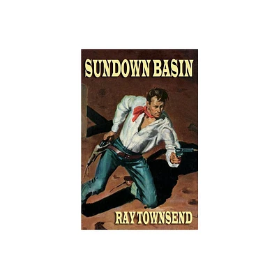 Sundown Basin - by Ray Townsend (Paperback)