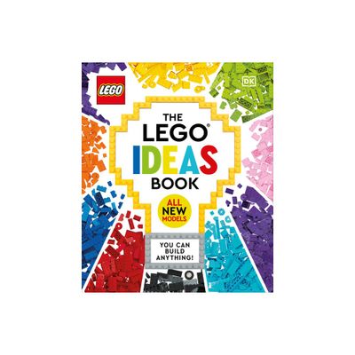 The Lego Ideas Book New Edition - by Simon Hugo & Tori Kosara & Julia March & Catherine Saunders (Hardcover)