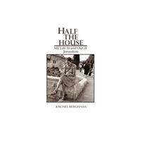 Half the House - by Rachel Berghash (Paperback)