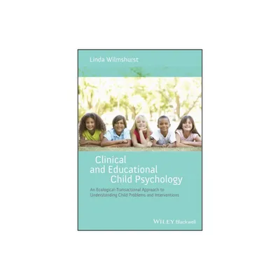 Clinical and Educational Child Psychology - by Linda Wilmshurst (Paperback)